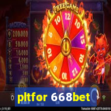 pltfor 668bet